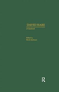 David Hare: A Casebook (Casebooks on Modern Dramatists) by Hersh Zeifman