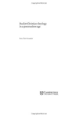 Realist Christian Theology in a Postmodern Age (Cambridge Studies in Christian Doctrine Book 2)
