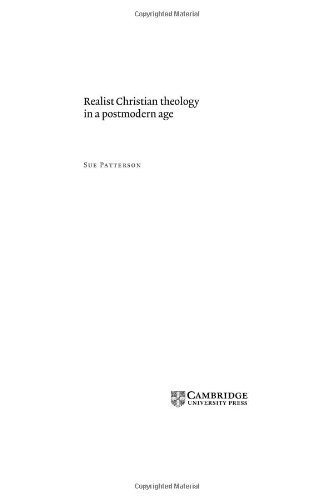 Realist Christian Theology in a Postmodern Age (Cambridge Studies in Christian Doctrine Book 2) by Sue Patterson