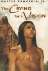 The Crying for a Vision by Walter Wangerin