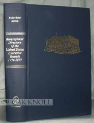Biographical Directory of the United States Executive Branch, 1774-1977