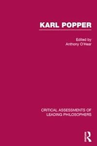 Karl Popper : Critical Assessments of Leading Philosophers