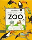 When We Went to the Zoo