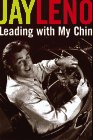 Leading With My Chin by Jay Leno