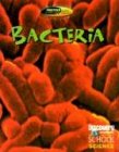 Bacteria (Discovery Channel School Science: Universes Large and Small)