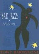 Sad Jazz: Sonnets by Tony Barnstone