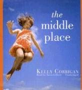 The Middle Place by Kelly Corrigan