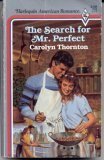 The Search For Mr. Perfect by Carolyn Thornton