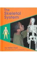The Skeletal System (Pebble Books) by Helen