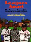 Leagues Apart: The Men and Times of the Negro Baseball Leagues by Lawrence S Ritter