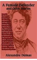 A Female Defender and Other Stories by Alexandre Dumas
