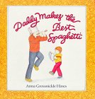 Daddy Makes the Best Spaghetti