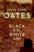 Black Girl/White Girl by Joyce Carol Oates