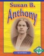 Susan B. Anthony (Compass Point Early Biographies) by Lucia Raatma