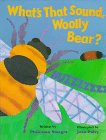 What's That Sound, Woolly Bear by Philemon Sturges