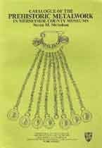 Catalogue of the Prehistoric Metalwork in Merseyside County Museums by Susan M Nicholson