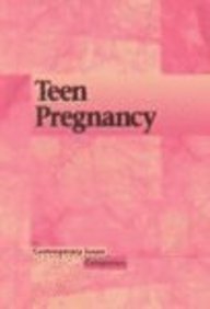 Contemporary Issues Companion - Teen Pregnancy (hardcover edition)