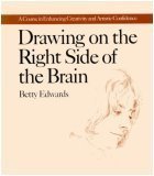 Drawing on the Right Side of the Brain by Betty Edwards