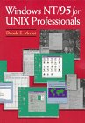 Windows NT/95 for UNIX Professionals by Donald Merusi