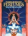 The Magical and Ritual Use of Perfumes by Richard Alan Miller (1990-08-01)