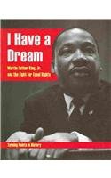 I Have a Dream: Martin Luther King, Jr. and the Fight for Equal Rights
