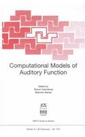 Computational Models of Auditory Function (NATO Asi Series: Series A: Life Sciences)