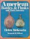 American Bottles and Flasks and Their Ancestry by Helen McKearin (1978-07-30)