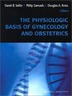The Physiologic Basis of Gynecology and Obstetrics by Ph.D. Kniss, Douglas A.