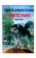 White Fang (Great Illustrated Classics) by Jack London