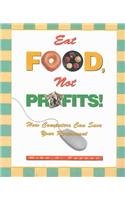 Eat Food, Not Profits!: How Computers Can Save Your Restaurant by Mike J. Pappas