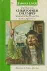 The Story of Christopher Columbus: Admiral of the Open Sea (Famous Lives (Gareth Stevens))