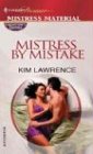 MISTRESS BY MISTAKE (PROMOTIONAL PRESENTS) By Kim Lawrence