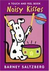 Noisy Kisses: A Touch and Feel Book