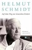 Auf dem Weg zur deutschen Einheit. Rückblick und Ausblick - Helmut Schmidt