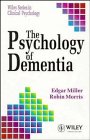 The Psychology of Dementia by Edgar Miller