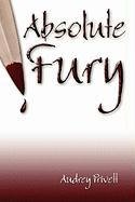 Absolute Fury by Audrey Privett