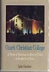 Ozark Christian College: A vision of teaching the word of Christ in the spirit of Christ