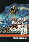 Math Projects in the Computer Age (Projects for Young Scientists) by David A. Thomas