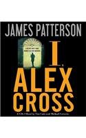 I, Alex Cross by James Patterson