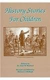 History Stories for Children by John W. Wayland (1991-08-02)