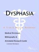 Dysphasia: A Medical Dictionary, Bibliography, And Annotated Research Guide To Internet References