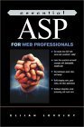 Essential ASP for Web Professionals (The Prentice Hall Essential Web Professional Series) by Elijah Lovejoy
