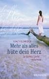 Mehr als alles hüte dein Herz: In Gottes Liebe aufatmen - Stacy Eldredge