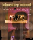 Lab Manual to accompany Anatomy & Physiology, 5/e by Seeley et al. by Eric Wise