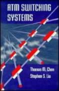 ATM Switching Systems (Artech House Telecommunications Library) by Thomas M. Chen