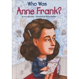 Who was Anne Frank? by Ann Abramson; Nancy Harrison