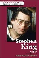 Stephen King: Author (Ferguson Career Biographies) by James Robert Parish