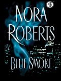 Blue Smoke by Nora Roberts