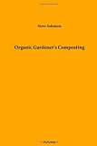 Organic Gardener’s Composting