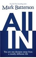 All In: You Are One Decision Away From a Totally Different Life
